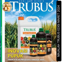Image of INOVASI PUPUK : Majalah Trubus Edisi 650 MARET 2024